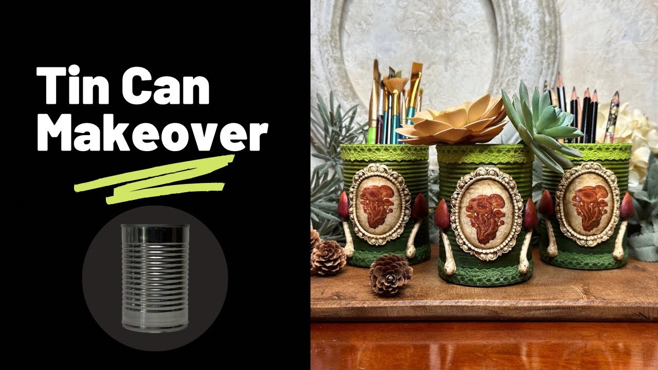 Tin Can Makeover | Upcycled Tin Cans | Trash to Treasure #tincan #iod #decoupagenapkin