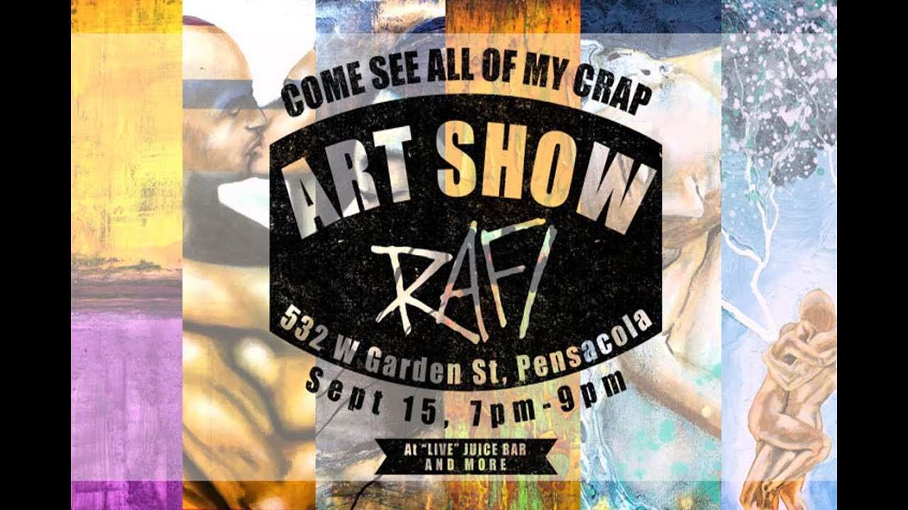 Come See All My Crap Art Show By Rafi Perez At Live In Pensacola