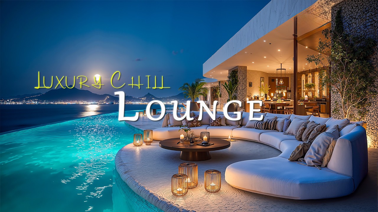 Luxury Chillout Lounge Music ~ Soft Lounge Beats & Midnight Serenity #1