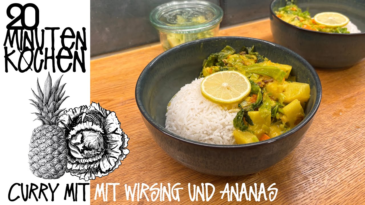 Folge 16 Curry mit Wirsing und Ananas