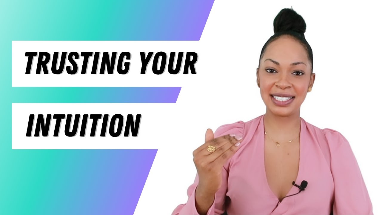 Trusting Your Intuition