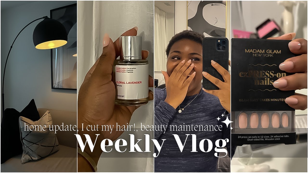 Weekly Vlog : I CUT MY HAIR! + Home Updates + Beauty Maintenance + New Perfumes ft Dossier perfume