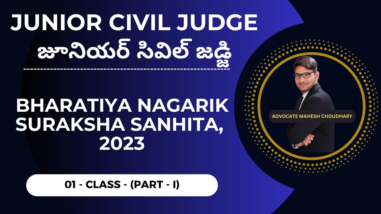 01 - CLASS ( PART - I ) - SEC 1 & 2 II BHARATIYA NAGARIK SURAKSHA SANHITA, 2023