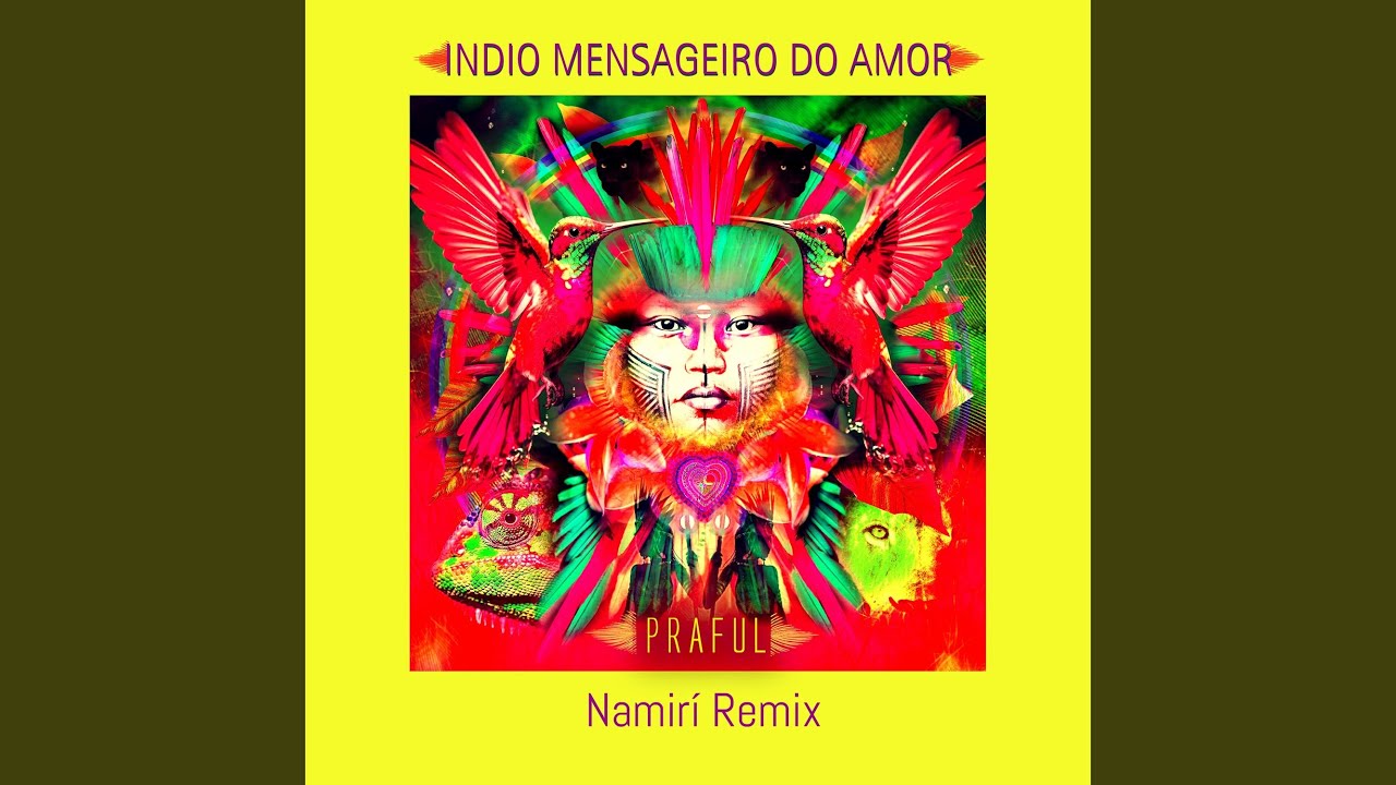 Índio Mensageiro do Amor (Namirí Remix)