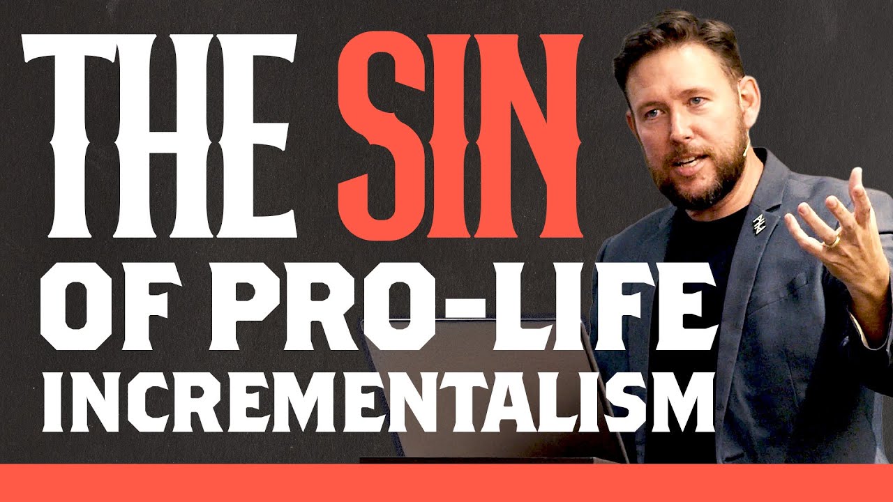 The Sin of Pro-Life Incrementalism | T. Russell Hunter