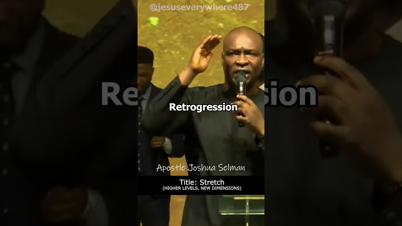 Retrogression | Apostle Joshua Selman