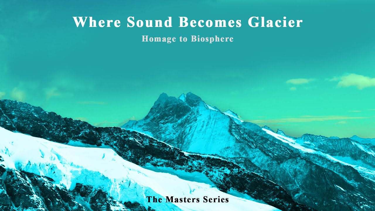 Where Sound Becomes Glacier | A Frozen Homage to Biosphere | The Masters Series