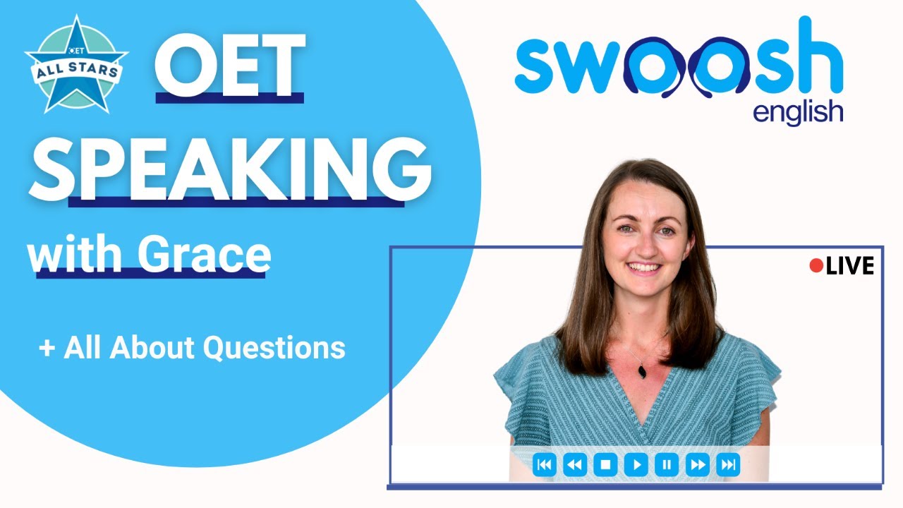 Live OET Class with Grace from Swoosh English: Mock Speaking + All About Questions