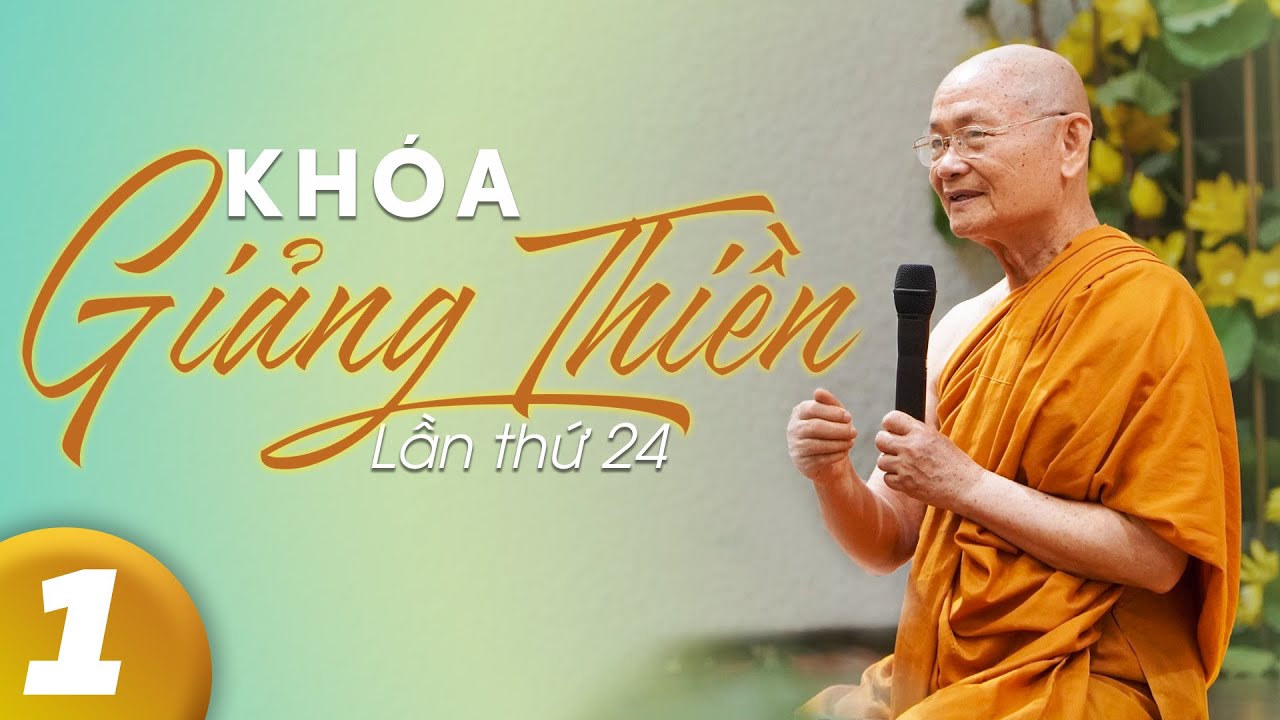 Ng&agrave;y Khai Giảng | Kh&oacute;a Giảng Thiền Thứ 24 | HT. Vi&ecirc;n Minh