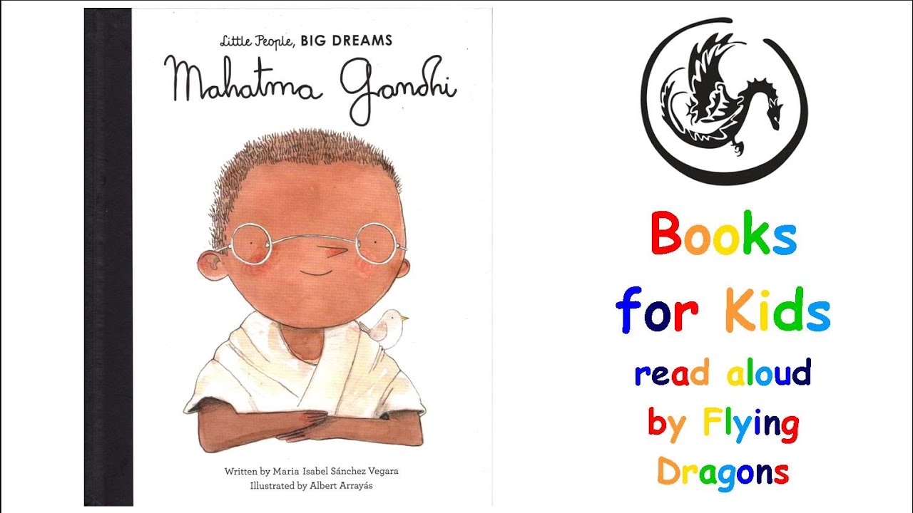 Little People Big Dreams - Mahatma Gandhi by Isabel Vegara Books Read Aloud for Children Audiobooks