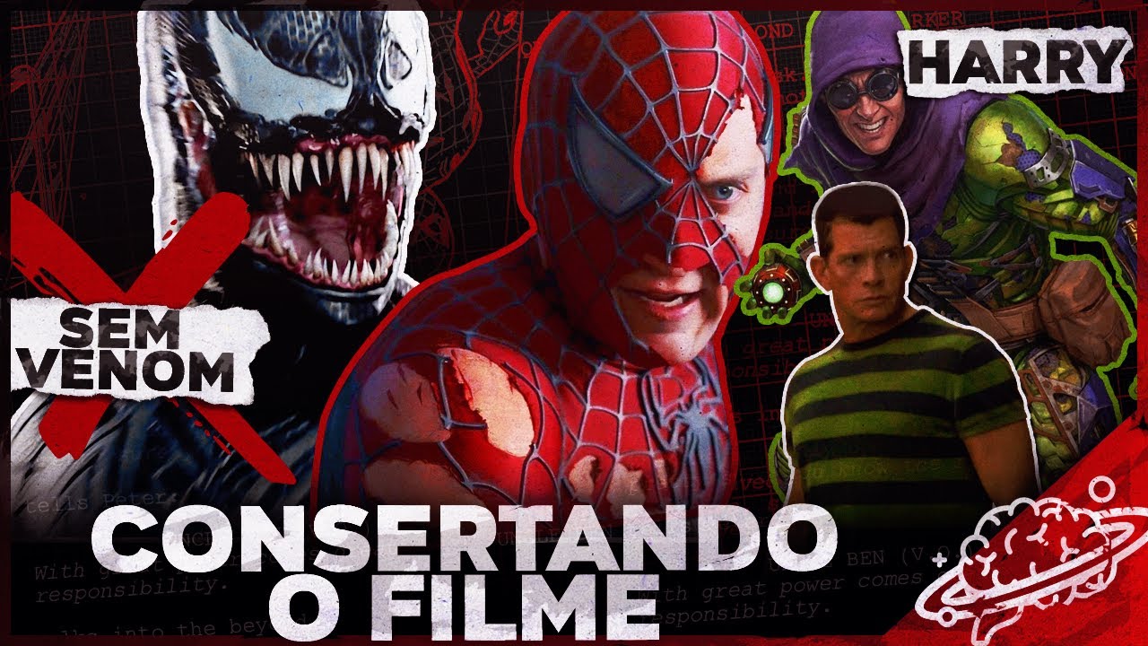 CONSERTANDO HOMEM-ARANHA 3 SEM O VENOM!! // REESCREVENDO FILMES