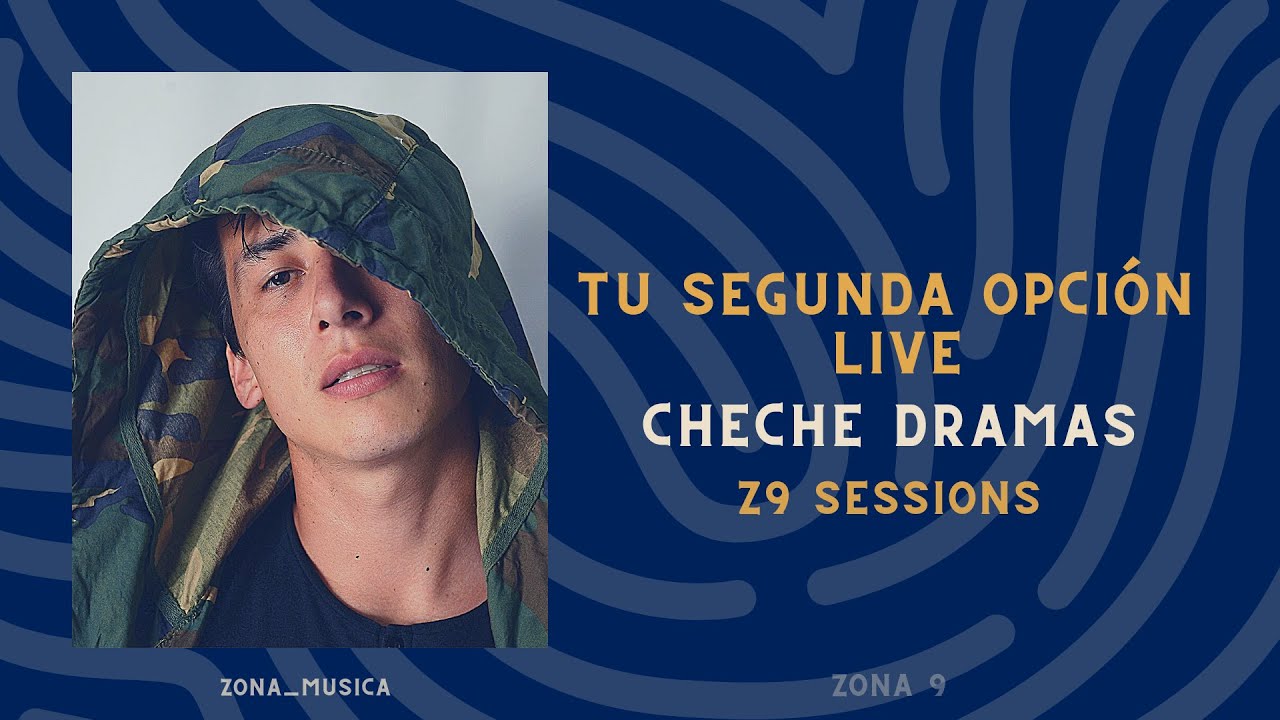 Tu Segunda Opción - Cheché Dramas Live [Z9 Sessions]