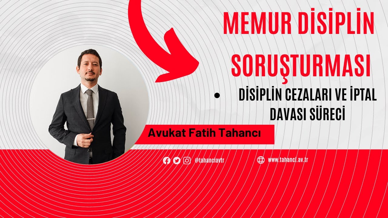 Memur Disiplin Soruşturması, Disiplin Cezaları, Zamanaşımı, İtiraz ve İptal Davası Süreci