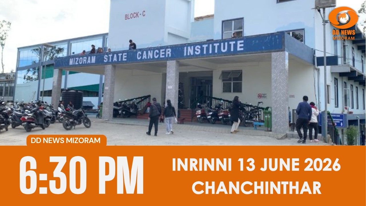 DD News Mizoram Chanchinthar | 13 June 2026 | 6:30 PM