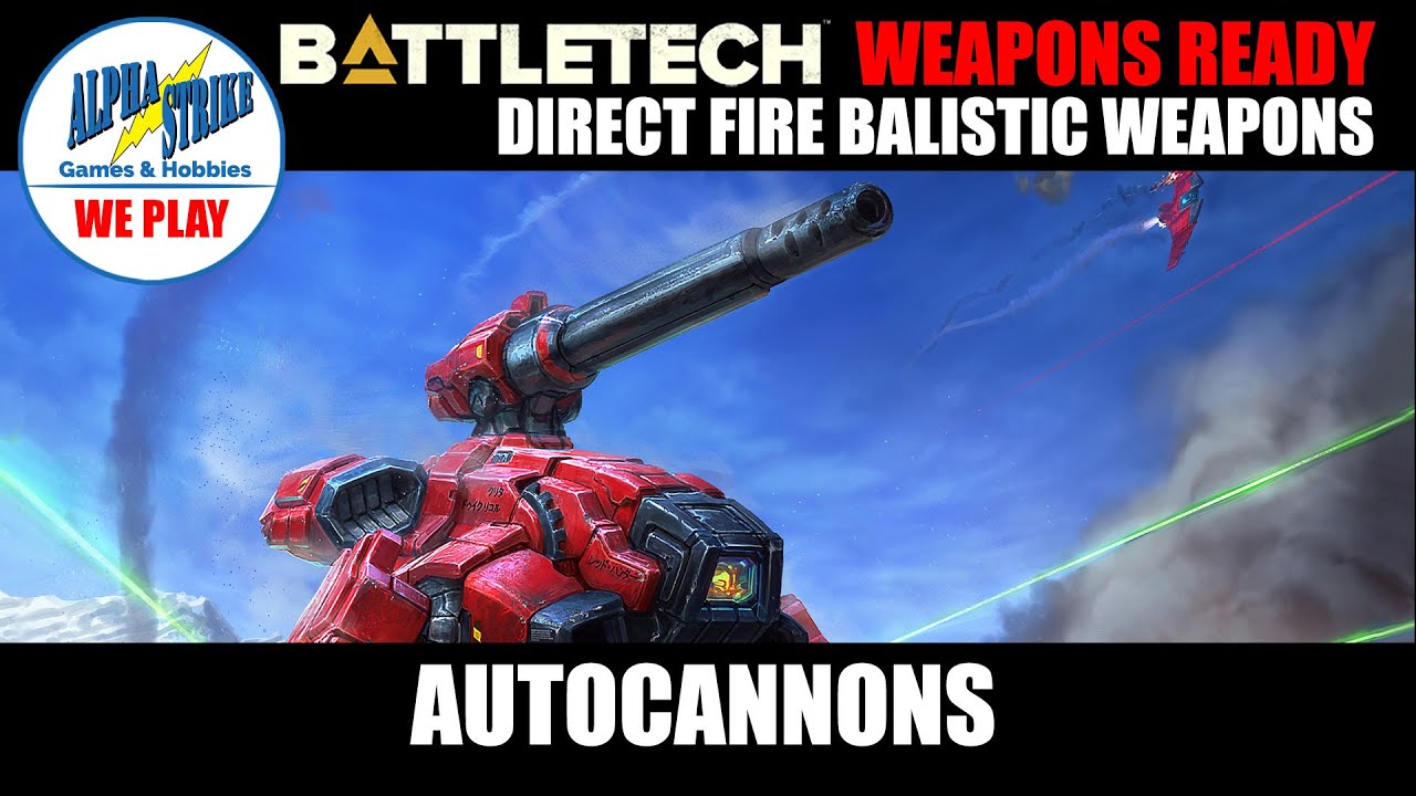 BattleTech Weapons Ready: Autocannons And What You Need To Know