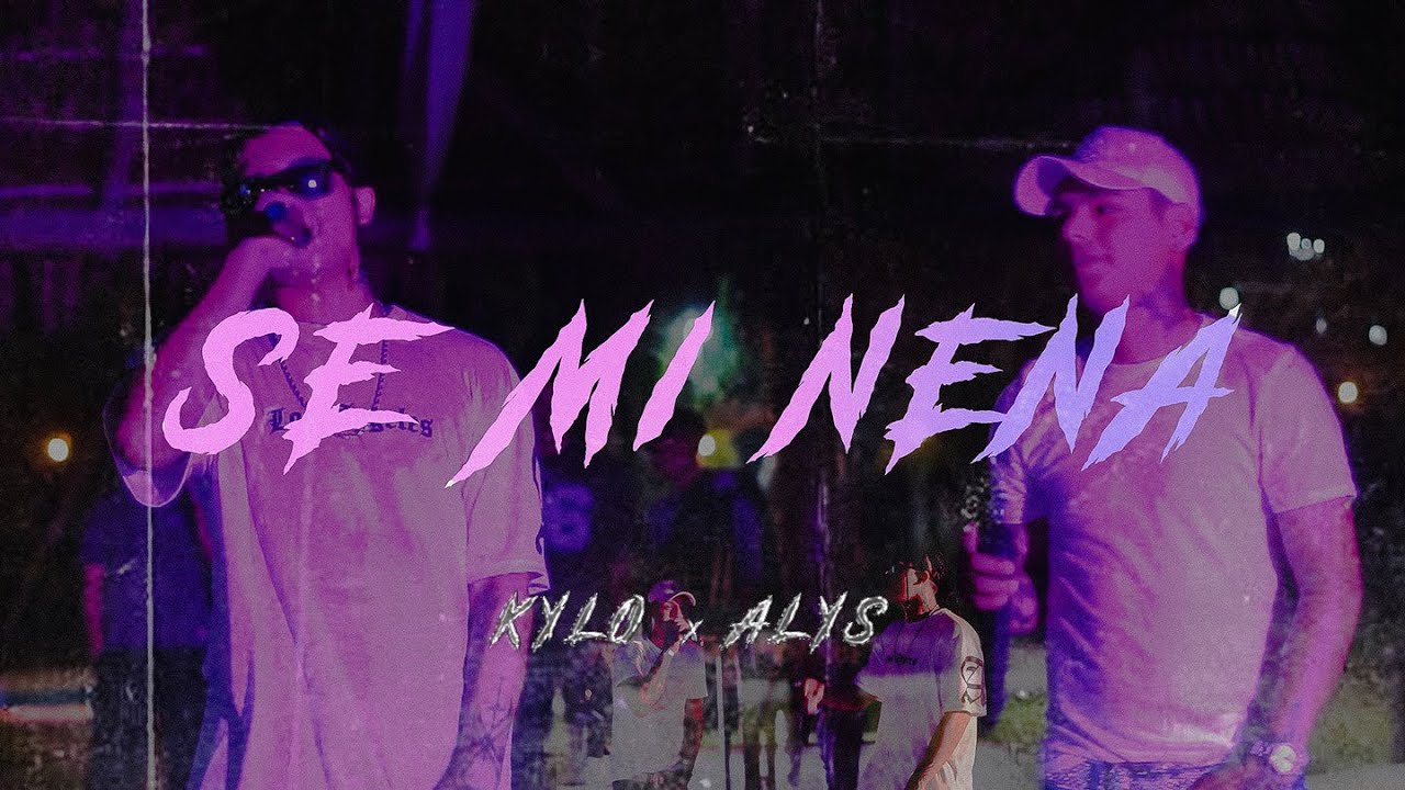 Se Mi Nena x Kylo x Alys (Videoclip Oficial)