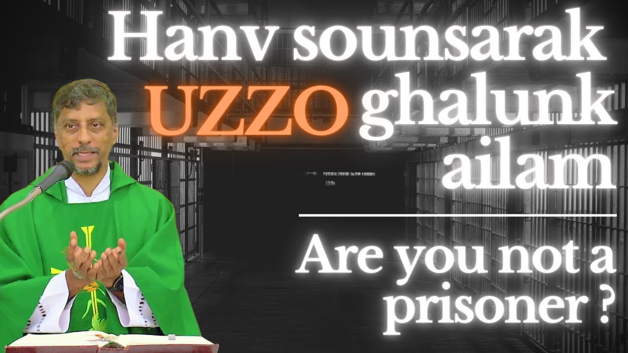 Sermon - Hanv sounsarak UZZO ghalunk ailam - Fr. Bolmax Pereira