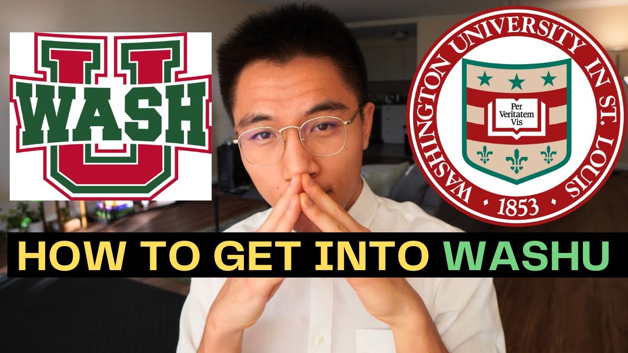 How To Get Into WashU St. Louis in 5 Minutes