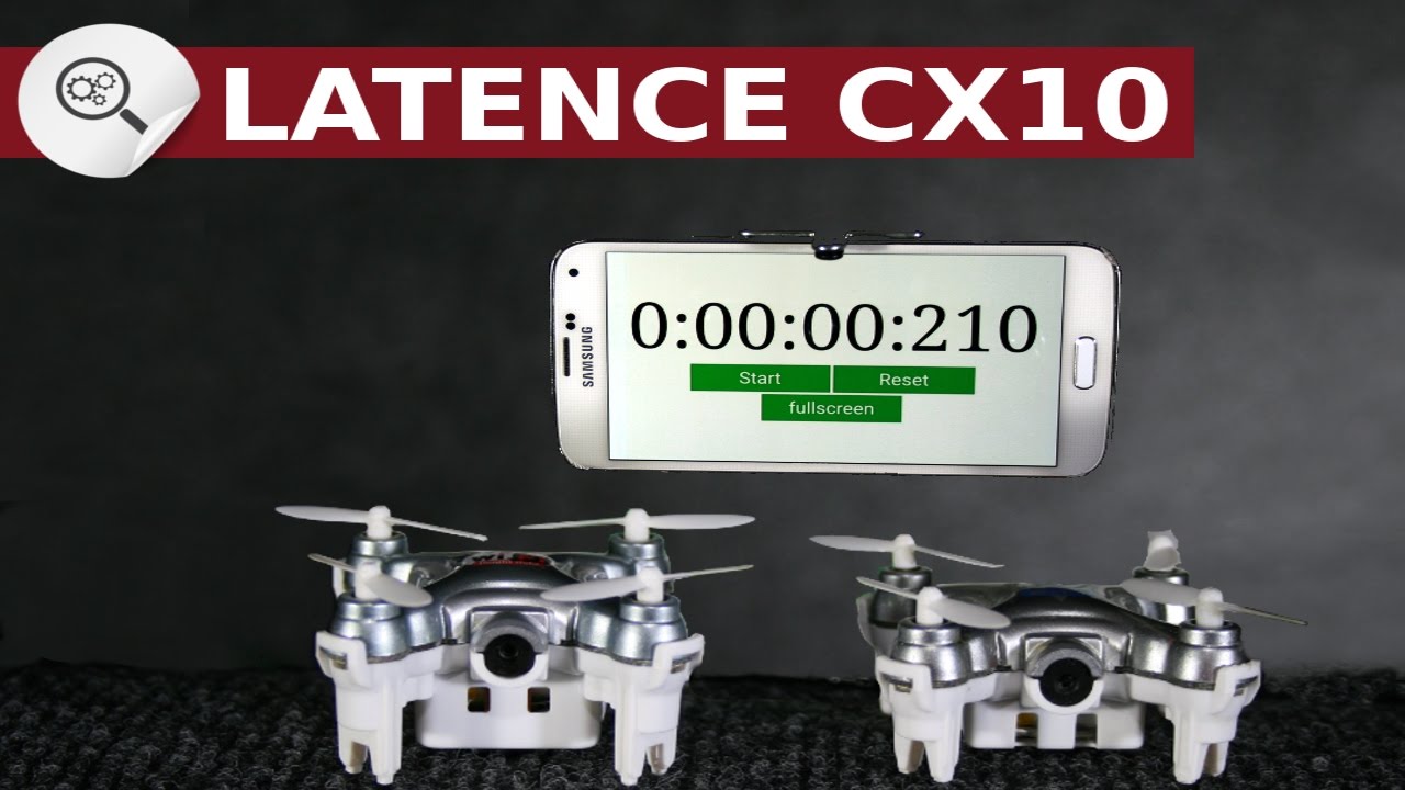 MINI DRONE LATENCE, Latence des CX10, CX10W ,CX10WD