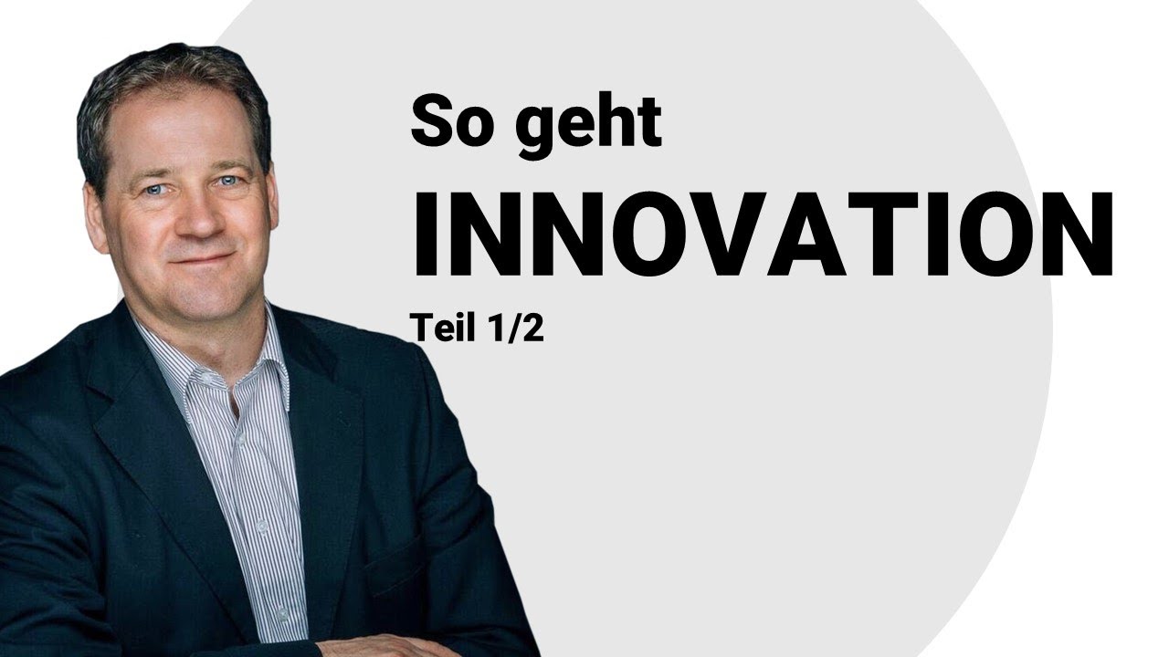 So geht INNOVATION Teil 1/2