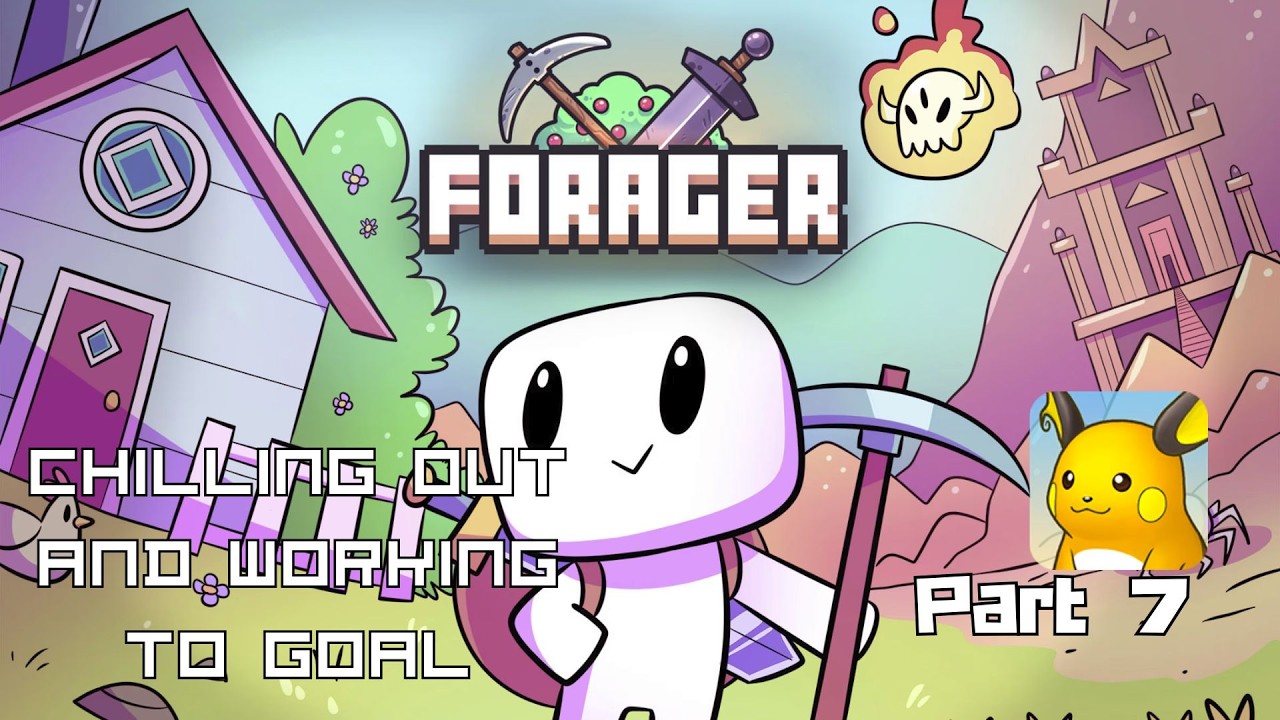 Chilling out and working to goal [07] | Forager