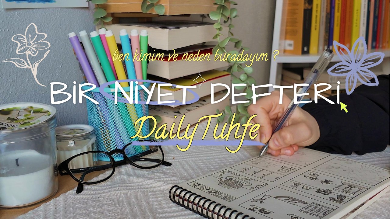 daily tuhfe, ben kimim, neden buradayım?
