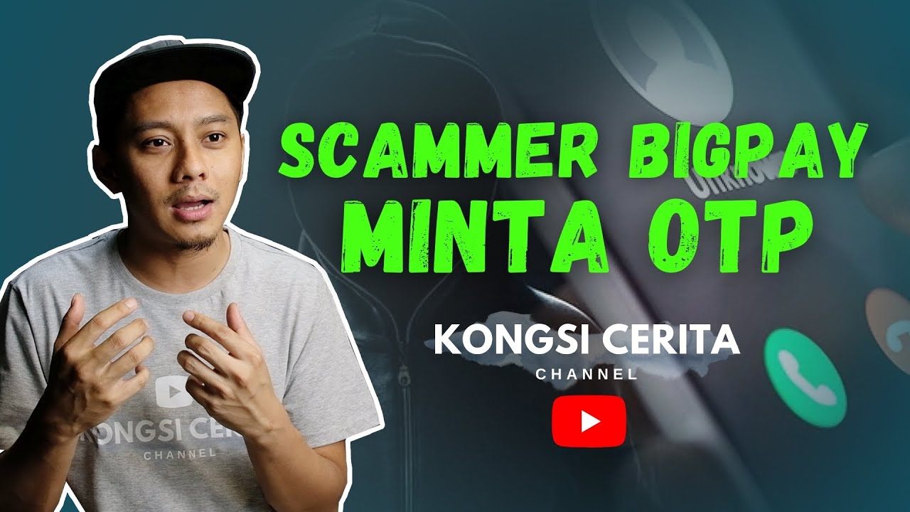 scammer bigpay malaysia minta OTP | Kongsi Cerita