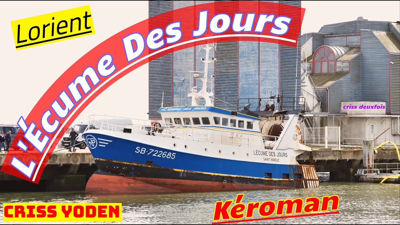 Chalutier ; L'Écume Des Jours ; Dernier Voyage ; Kéroman ; Sortie Post Brexit ; Bretagne ; France