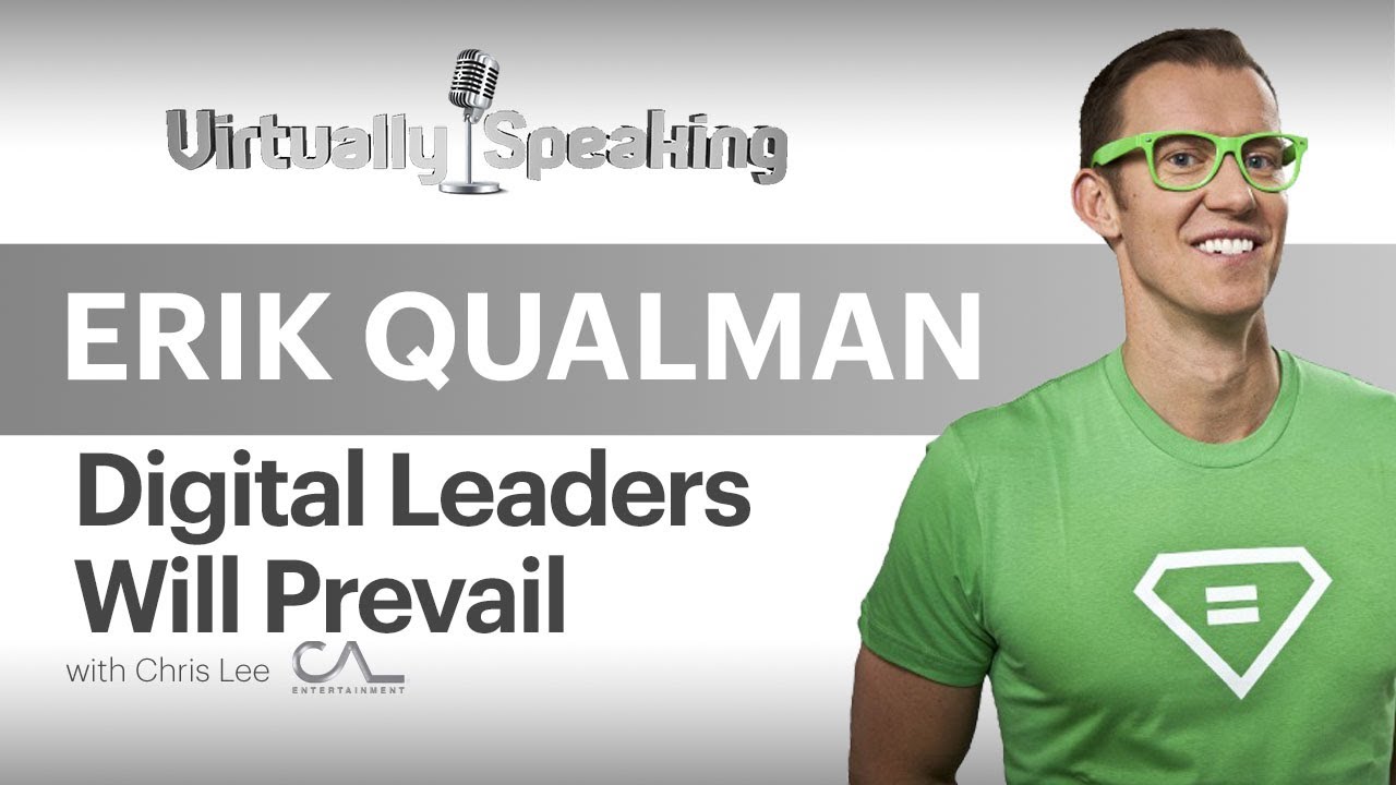 Erik Qualman:  Forbes Top 50 Digital Leader Transforming Leaders with Today & Tomorrow's Tech Tools