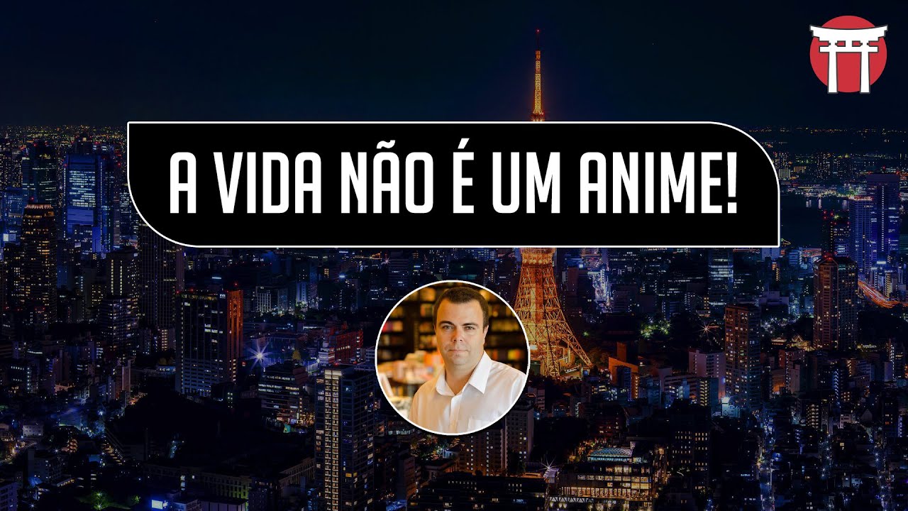 A vida NÃO é um anime! | Como Aprender Japonês
