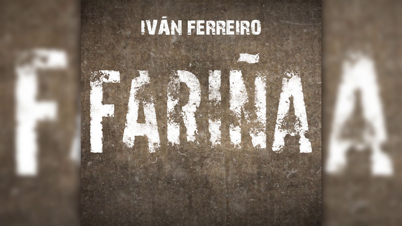 Iv&aacute;n Ferreiro - Fari&ntilde;a (Audio Oficial)