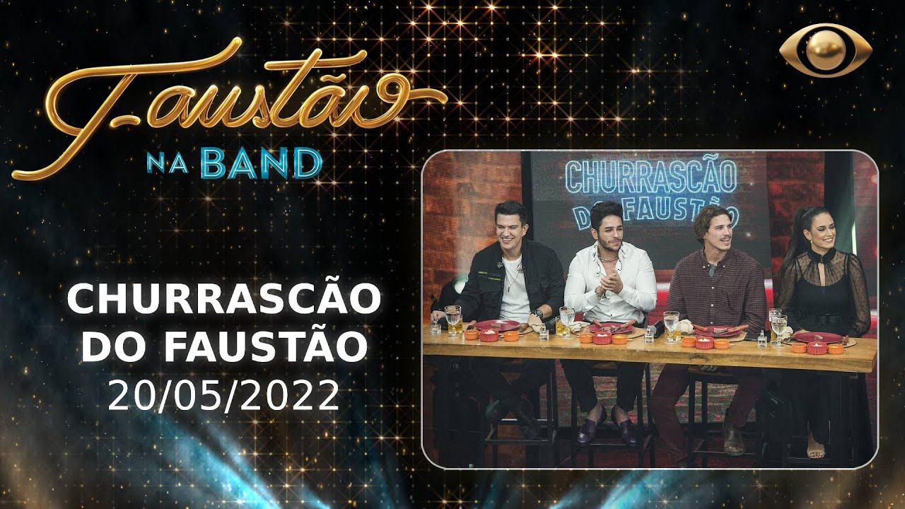 FAUST&Atilde;O NA BAND - CHURRASC&Atilde;O DO FAUST&Atilde;O - 20/05/2022 - PROGRAMA COMPLETO