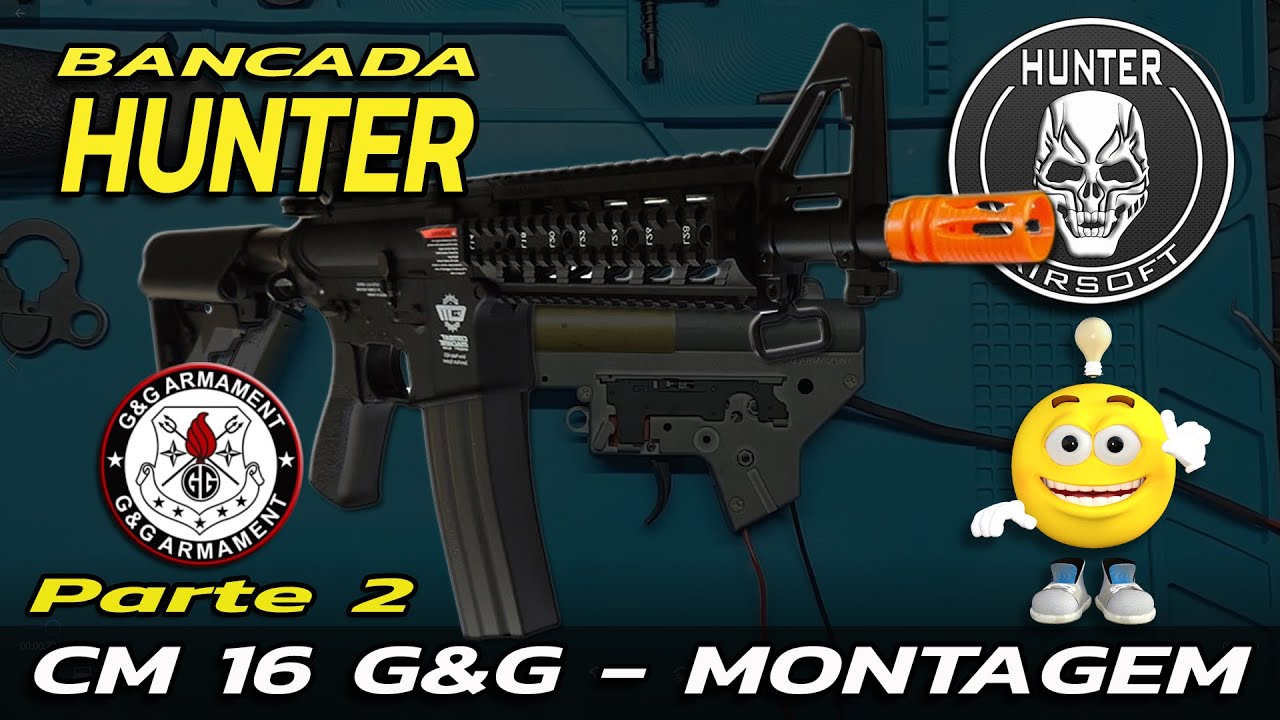 G&G CM16 PARTE 2 (MONTAGEM COMPLETA) - BANCADA HUNTER #75