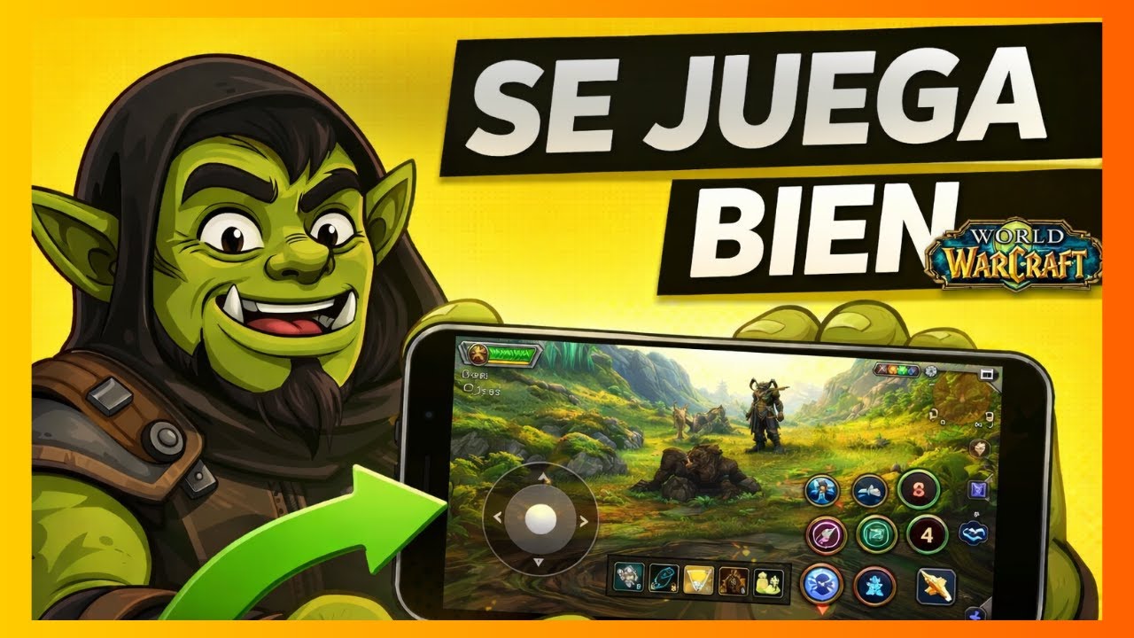 WoW en el móvil: así se juega cómodo de verdad