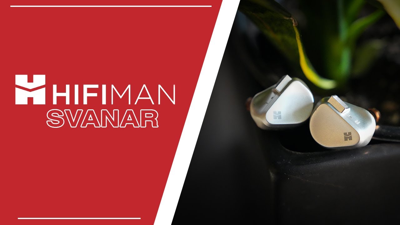 HIFIMAN Svanar Review | High-End Single Dynamic Driver Excellence