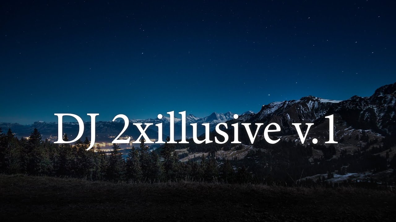 DJ 2xillusive v.1