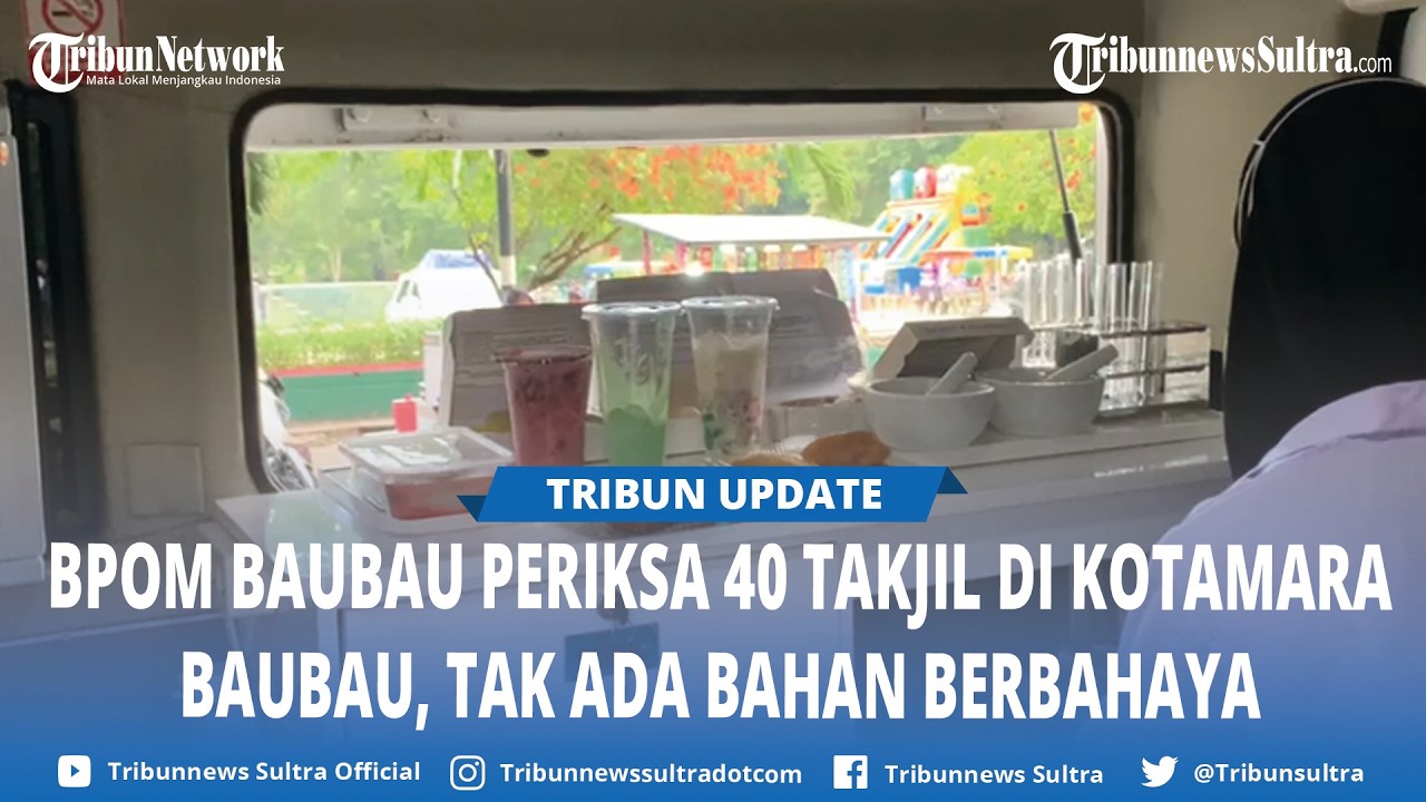 40 Sampel Takjil Ramadan 2026 di Kotamara Baubau Sulawesi Tenggara Aman Dikonsumsi