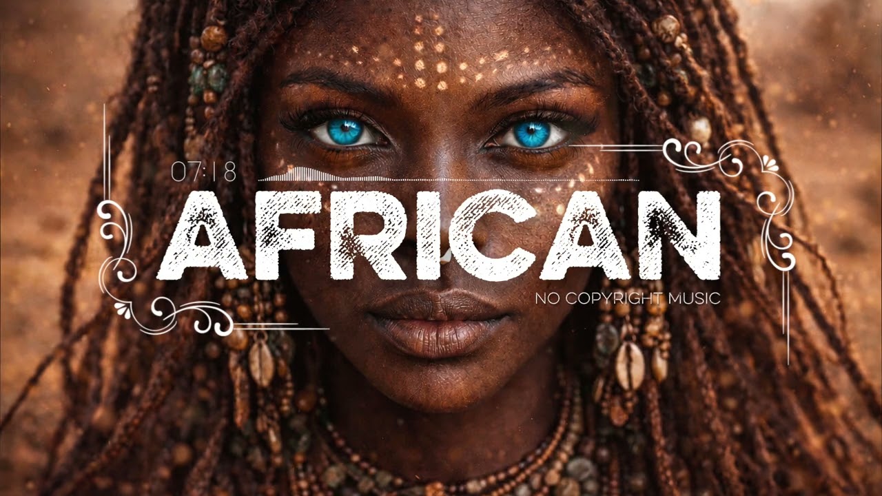 [FREE] African Tribal Ancestral Ethnic Organic Ceremonial Deep Chill 2026 Mix