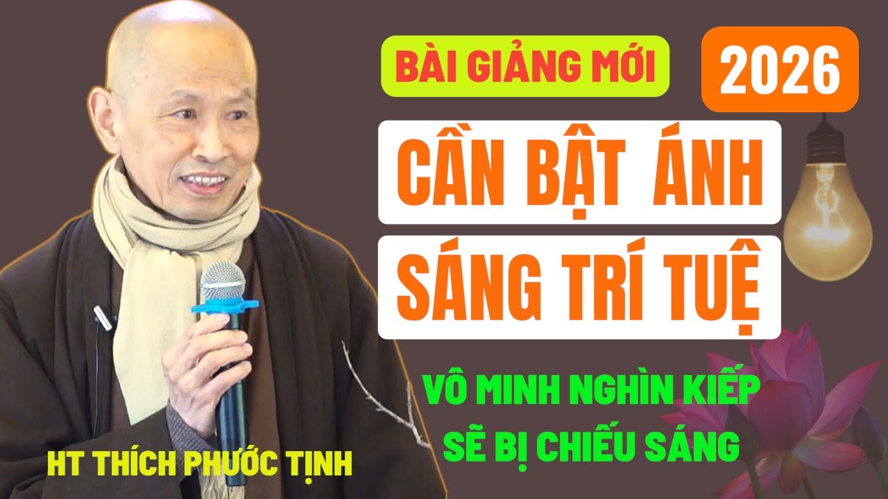 Chỉ cần bật ÁNH sáng TỰ TÂM thì mọi VÔ MINH nghìn kiếp đều bị chiều sáng | HT Thích Phước Tịnh giảng