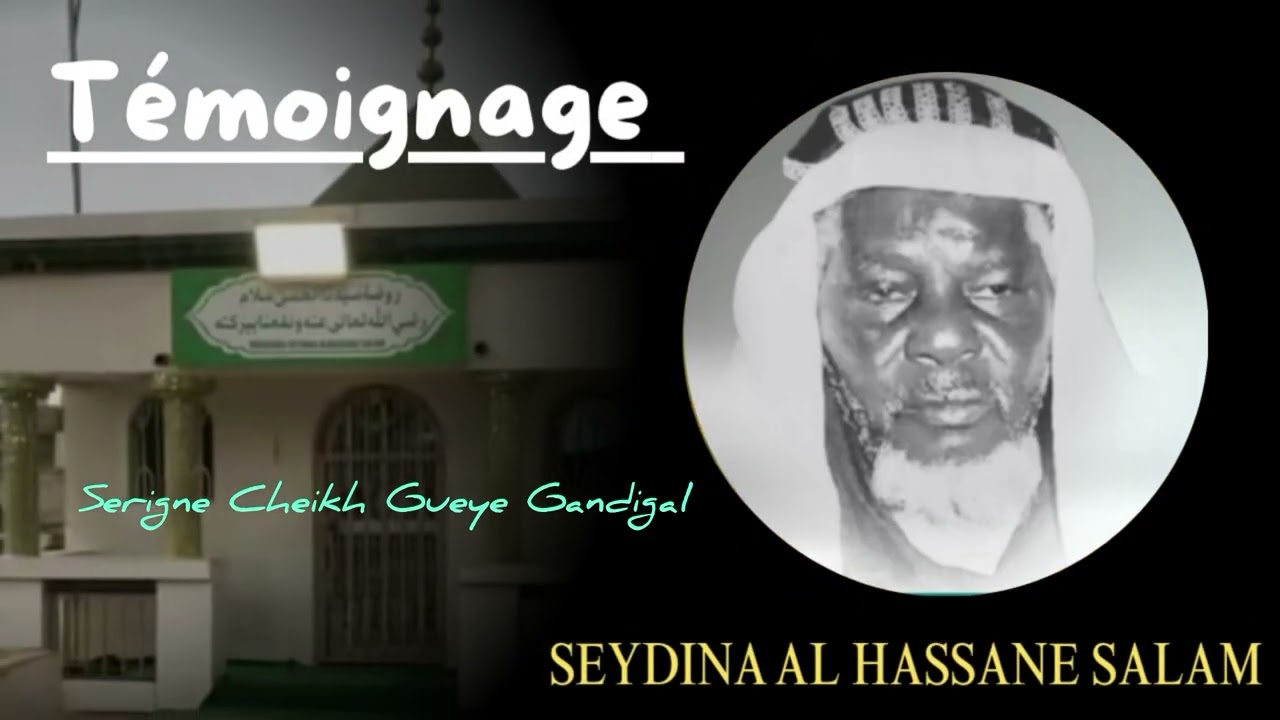 Témoignage sur SEYDINA AL HASSANE SALAM 