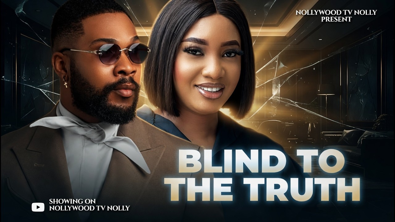 Blind to the Truth | Stella Udeze, Alex Chukwujekwu | Full 2026 Latest New Nigerian Movie