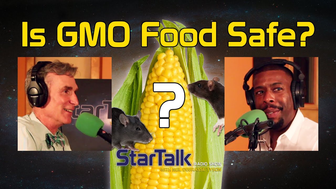 Bill Nye: Is GMO Food Safe?