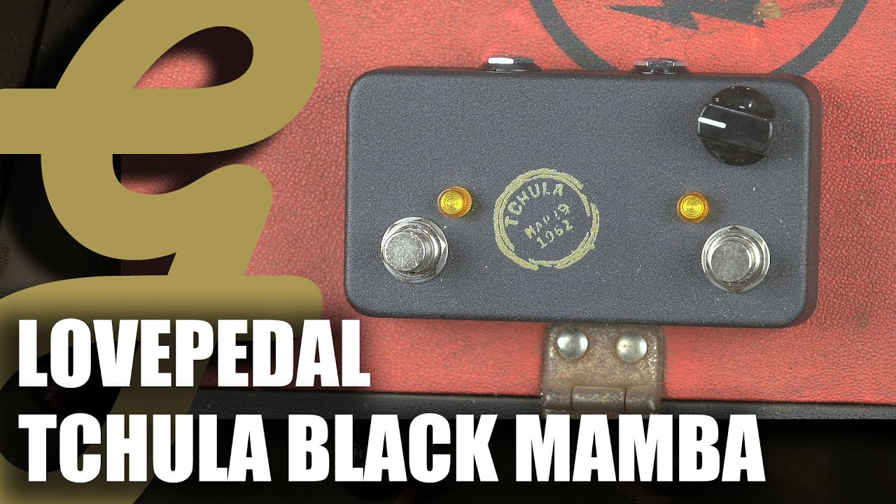 Lovepedal Tchula Black Mamba