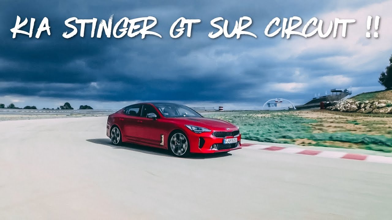 ESSAI KIA STINGER GT [1/2] | PREMIÈRES IMPRESSIONS SUR CIRCUIT
