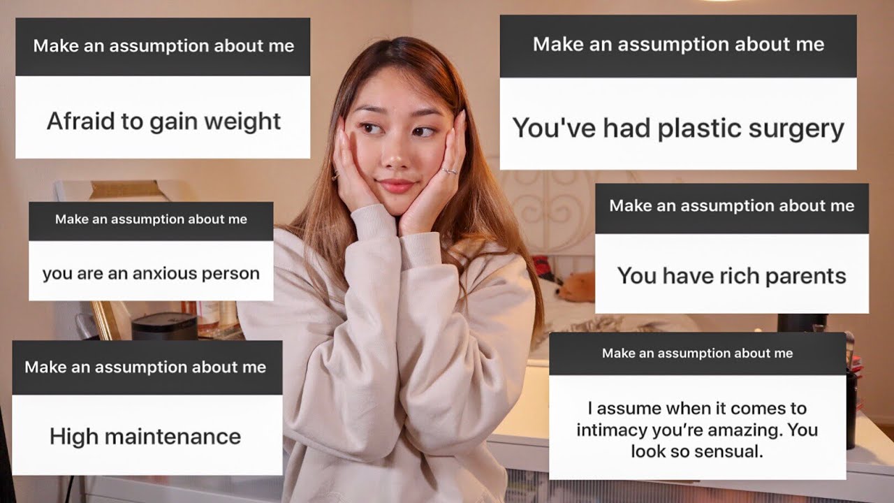 Reading your assumptions about me