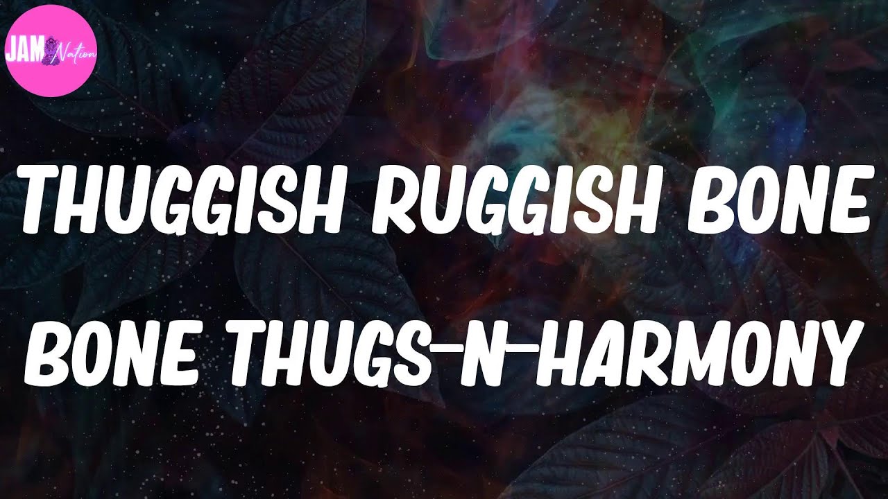 🍃 Bone Thugs-N-Harmony, 