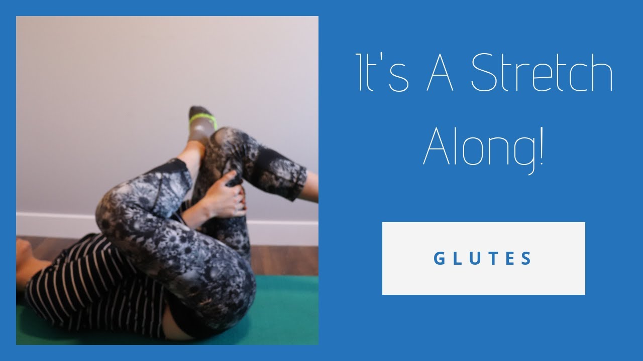 Total Glutes Stretch Along!