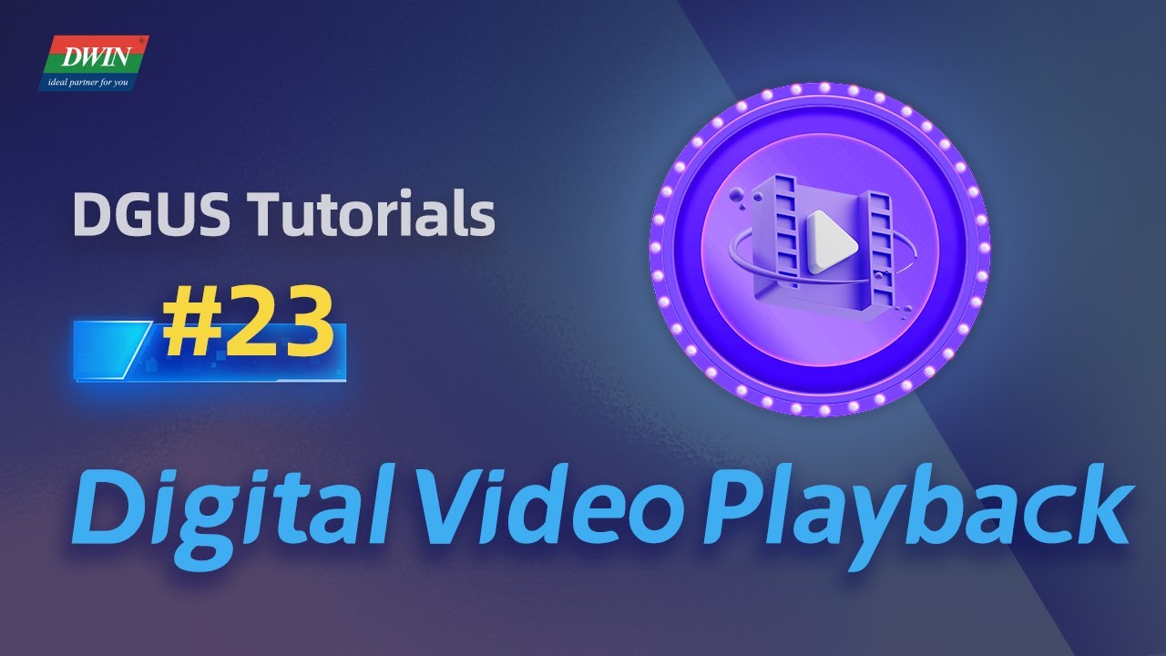 Basic Tutorials 23 - How to achieve digital video playback step by step | DWIN T5L DGUS Tutorial