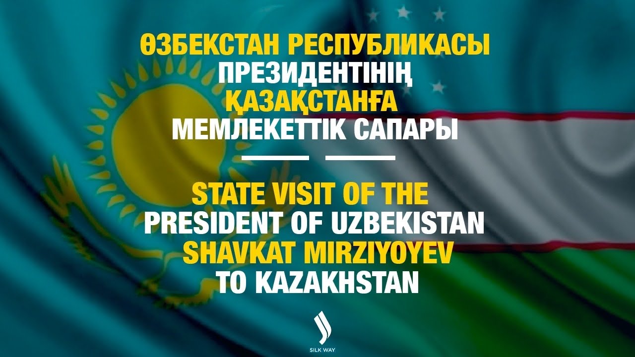 State visit of the President of Uzbekistan to Kazakhstan