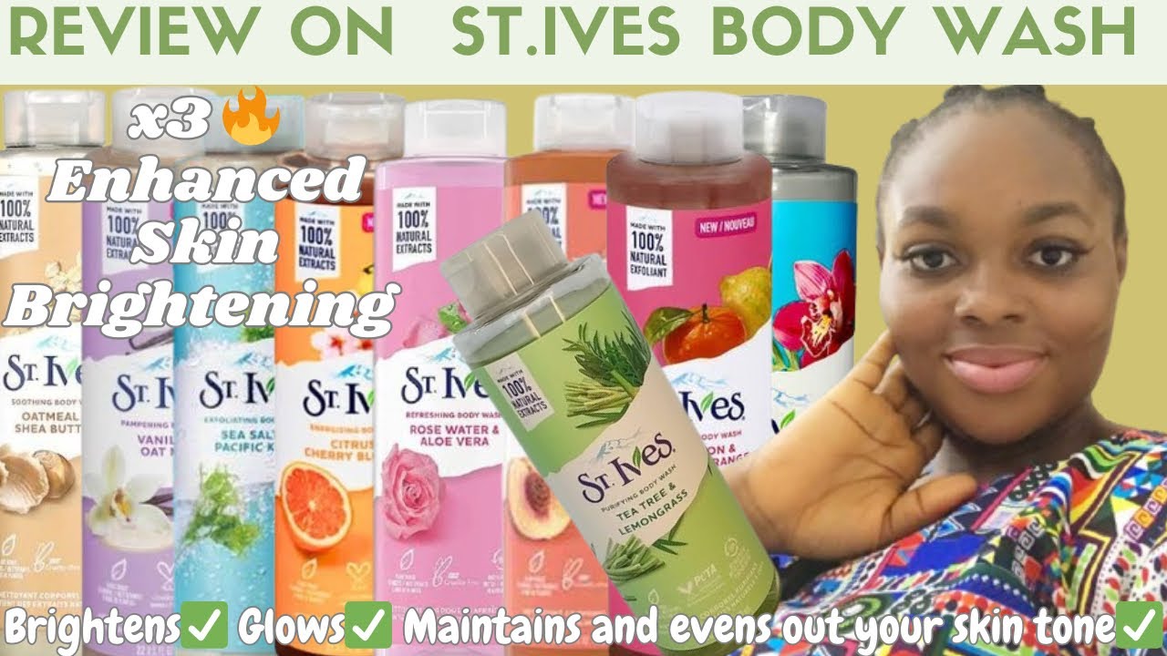 9 Variants Of St.Ives Body Wash✨best body wash for skin brightening and maintenance